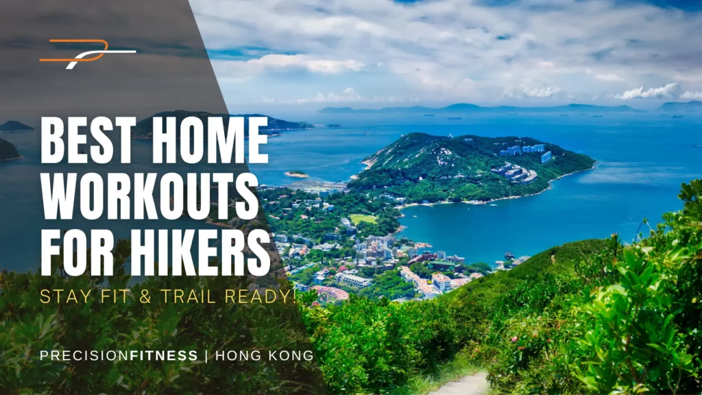 Hong Kong Trail Hike best home workout to stay it and trail ready.